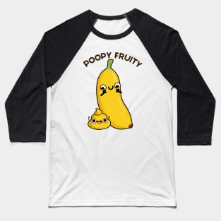 Poopy Fruity Funny Fruit Poop Pun Baseball T-Shirt